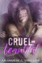 [Cruel & Beautiful 01] • Cruel & Beautiful